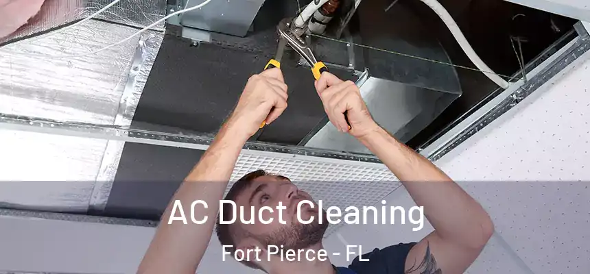  AC Duct Cleaning Fort Pierce - FL