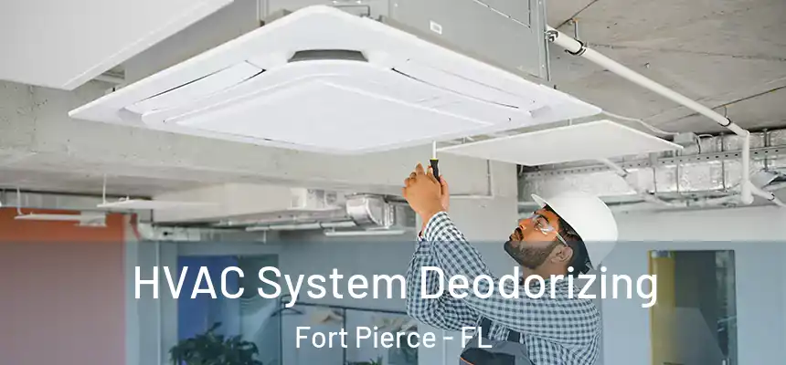 HVAC System Deodorizing Fort Pierce - FL
