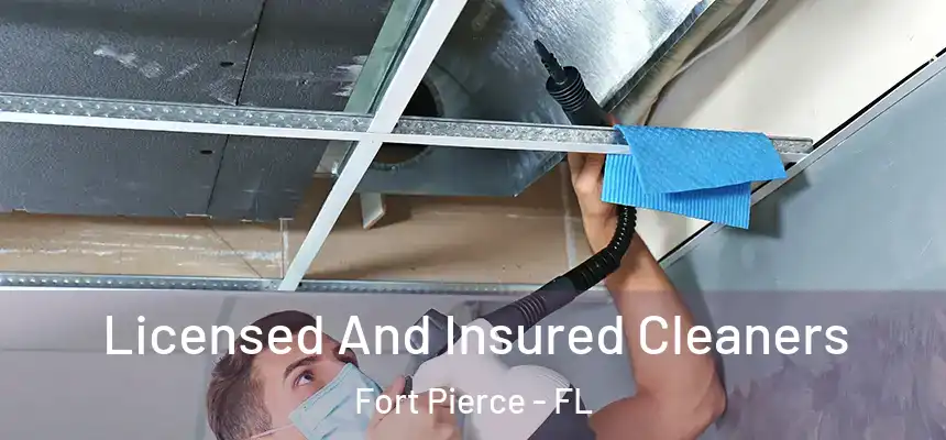 Licensed And Insured Cleaners Fort Pierce - FL